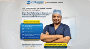 Short-Term Fellowship in Cataract and Refractive Surgery at Varanasi